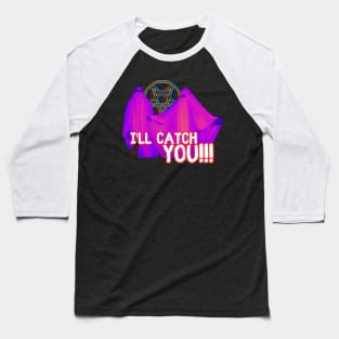 I'll Catch You Baseball T-Shirt